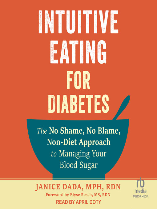 Title details for Intuitive Eating for Diabetes by Janice Dada, MPH, RDN - Available